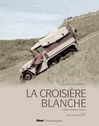 Couverture du livre « La Croisière blanche » de Etienne Et Marie Christian aux éditions Glenat