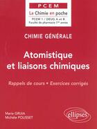 Couverture du livre « Chimie générale Tome 1 : Atomistique et liaisons chimiques » de Marie Gruia et Michele Polisset aux éditions Ellipses