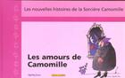 Couverture du livre « Amours De Camomille (Les) » de Larreula/Capdevila aux éditions Le Sorbier