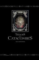 Couverture du livre « Trésors des catacombes » de Paul Koudounaris aux éditions La Martiniere