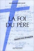 Couverture du livre « Foi Du Pere » de Georges Sauve aux éditions Tequi