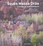 Couverture du livre « Souss massa draa, etoile du sud maroc - l'etoile du sud marocain » de Dugain/Goisque aux éditions Gallimard-loisirs