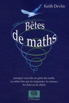 Couverture du livre « Bêtes de maths » de Keith Devlin aux éditions Le Pommier