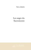 Couverture du livre « Les anges du sacromonte » de Manu Zaballa aux éditions Le Manuscrit