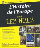 Couverture du livre « L'histoire de l'Europe pour les nuls » de Philippe Moreau Defarges aux éditions First