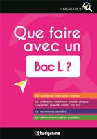 Couverture du livre « Que faire avec un bac L ? » de Isabelle Grugeaux aux éditions Studyrama