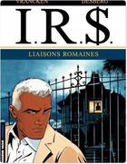 Couverture du livre « I.R.S. Tome 9 : liaisons romaines » de Bernard Vrancken et Stephen Desberg aux éditions Lombard