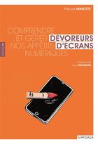 Couverture du livre « Dévoreurs d'écrans » de Pascal Minotte aux éditions Mardaga Pierre