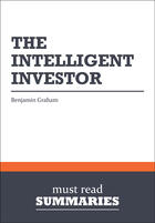 Couverture du livre « Summary : the intelligent investor (review and analysis of Graham's book) » de Businessnews Publish aux éditions Business Book Summaries