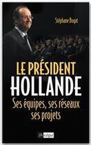 Couverture du livre « Génération Hollande ; ses hommes, ses équipes, ses réseaux » de Stephane Bugat aux éditions Archipel