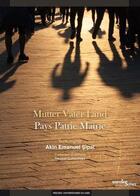 Couverture du livre « Mutter vater land / Pays patrie matrie » de Akin Emanuel Sipal aux éditions Pu Du Midi