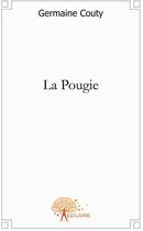 Couverture du livre « La pougie » de Germaine Couty aux éditions Edilivre