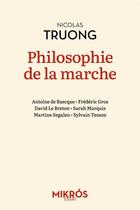 Couverture du livre « Philosophie de la marche » de Truong Nicolas aux éditions Editions De L'aube