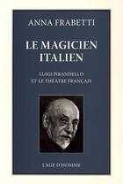 Couverture du livre « Le magicien italien » de Anna Frabetti aux éditions L'age D'homme