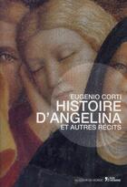 Couverture du livre « Histoire d'Angelina et autres récits » de Eugenio Corti aux éditions L'age D'homme