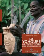 Couverture du livre « Les Yohouré de Côte d'Ivoire ; faire danser les dieux » de Alain-Michel Boyer aux éditions Ides Et Calendes