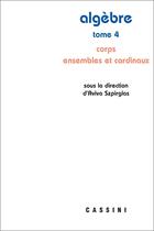 Couverture du livre « Algèbre Tome 4 : Corps » de Aviva Szpirglas aux éditions Vuibert