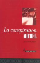 Couverture du livre « La Conspiration Michel » de Leon Mercader aux éditions Pre Aux Clercs