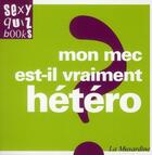 Couverture du livre « Est-il vraiment hétéro ? » de Stephane Rose et Marc Dannam aux éditions La Musardine
