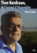 Couverture du livre « Tino Kerdraon ; de l'arsenal à l'Assemblée » de Alain Cabon aux éditions Coop Breizh