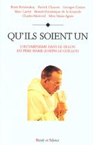 Couverture du livre « Qu'ils soient un » de Le Guillou Mjr aux éditions Parole Et Silence