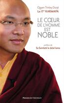 Couverture du livre « Le coeur de l'homme est noble » de Karmapa aux éditions Presses Du Chatelet