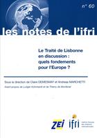 Couverture du livre « Le traité de Lisbonne en discutions : quels fondements pour l'Europe ? » de Andreas Marchetti et Claire Demesmay aux éditions Ifri