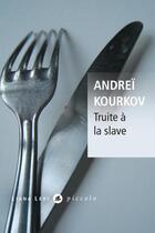 Couverture du livre « Truite à la slave » de Andrei Kourkov aux éditions Liana Levi