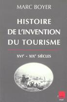 Couverture du livre « Histoire de l'invention du tourisme » de Marc Boyer aux éditions Editions De L'aube