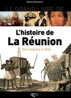 Couverture du livre « L'histoire de la Réunion t.1 » de Vaxelaire. Dani aux éditions Orphie