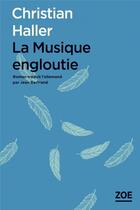 Couverture du livre « La musique engloutie » de Christian Haller aux éditions Zoe