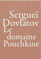 Couverture du livre « Le domaine Pouchkine » de Serguei Dovlatov aux éditions La Baconniere