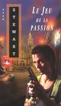 Couverture du livre « Le jeu de la passion » de Sean Stewart aux éditions Alire