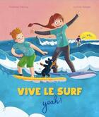 Couverture du livre « Vive le surf » de Justine Verges et Florence Delcloy aux éditions Chocolatine
