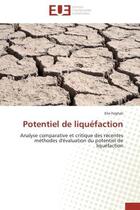 Couverture du livre « Potentiel de liquefaction - analyse comparative et critique des recentes methodes d'evaluation du po » de Feghali Elie aux éditions Editions Universitaires Europeennes