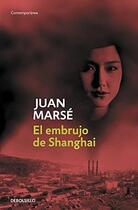 Couverture du livre « El Embrujo De Shanghai » de Juan Marse aux éditions Debolsillo