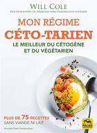 Couverture du livre « Mon régime céto-tarien ; le meilleur du cétogène et du végétarien » de Will Cole aux éditions Macro Editions