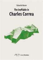 Couverture du livre « The ineffable in charles correa » de Narne Edoardo aux éditions Letteraventidue