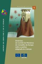 Couverture du livre « Guidelines of the Committee of Ministers of the Council of Europe on child-friendly justice (Portuguese version) » de  aux éditions Epagine