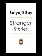 Couverture du livre « Stranger » de Satyajit Ray aux éditions Penguin Books Ltd Digital