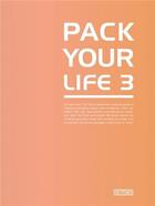 Couverture du livre « Pack your life 3 » de Artpower aux éditions Acc Art Books