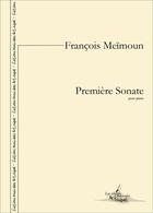 Couverture du livre « Premiere sonate pour piano - partition pour piano » de Francois Meimoun aux éditions Artchipel