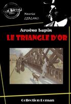 Couverture du livre « Le triangle d'or » de Maurice Leblanc aux éditions Ink Book