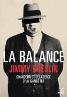 Couverture du livre « La balance ; grandeur et décadence d'un ganster » de Jimmy Breslin aux éditions Harpercollins