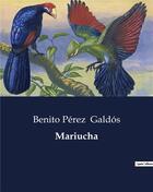 Couverture du livre « Mariucha » de Benito Perez Galdos aux éditions Culturea