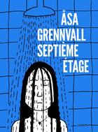 Couverture du livre « Septième étage » de Asa Grennvall aux éditions L'agrume