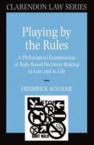 Couverture du livre « Playing by the Rules: A Philosophical Examination of Rule-Based Decisi » de Schauer Frederick aux éditions Clarendon Press