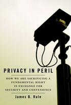 Couverture du livre « Privacy in Peril: How We are Sacrificing a Fundamental Right in Exchan » de Rule James B aux éditions Oxford University Press Usa