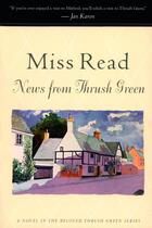 Couverture du livre « News From Thrush Green » de Miss Read aux éditions Houghton Mifflin Harcourt