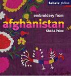 Couverture du livre « Embroidery from afghanistan (fabric folios) » de Sheila Paine aux éditions British Museum